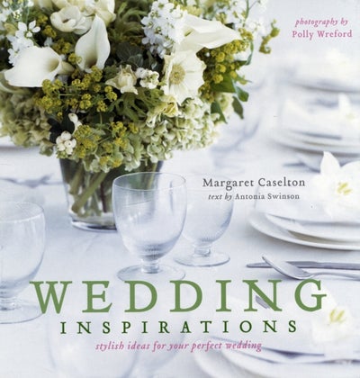 Buy Wedding Inspirations - Paperback English by Margaret Caselton - 1/1/2010 in UAE