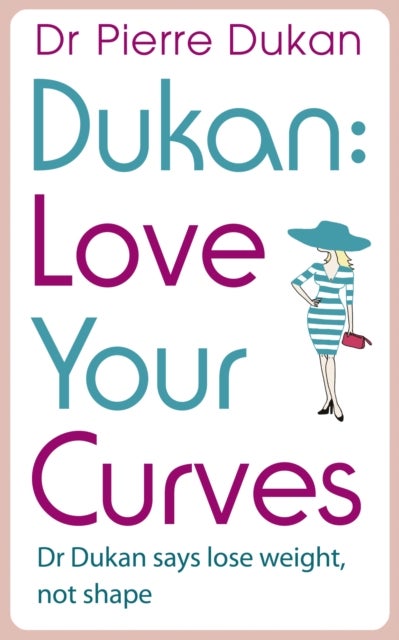 Buy Love Your Curves - Paperback English by Pierre Dukan - 41159 in UAE