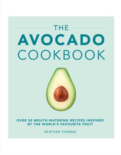 اشتري The Avocado Cookbook غلاف مقوى في الامارات