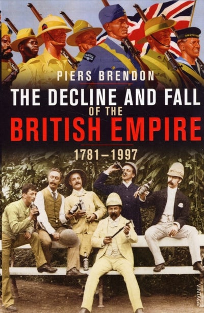 اشتري The Decline And Fall Of The British Empire, 1781-1997 غلاف ورقي عادي في الامارات