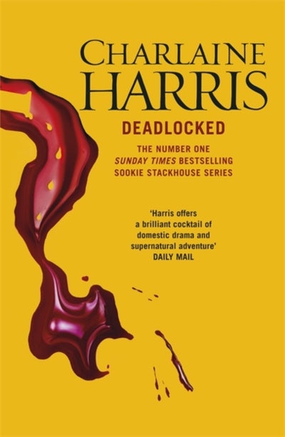 Buy Deadlocked True Blood Novel True Blood Novel Trade Paperback Sookie Stackhouse 12 - Paperback English by Charlaine Harris - 26/03/2013 in UAE