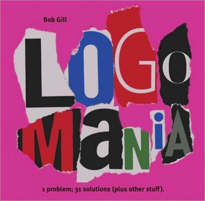 Buy Logomania - Hardcover English by Bob Gill - 01/09/2006 in UAE