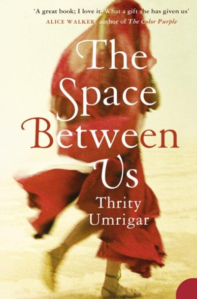 Buy The Space Between Us - Paperback English by Thrity Umrigar - 05/02/2007 in UAE