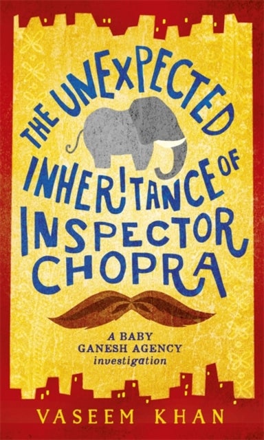 Buy Unexpected Inheritance Of Inspector Chopra - Paperback English by Vaseem Khan - 31/12/2015 in UAE