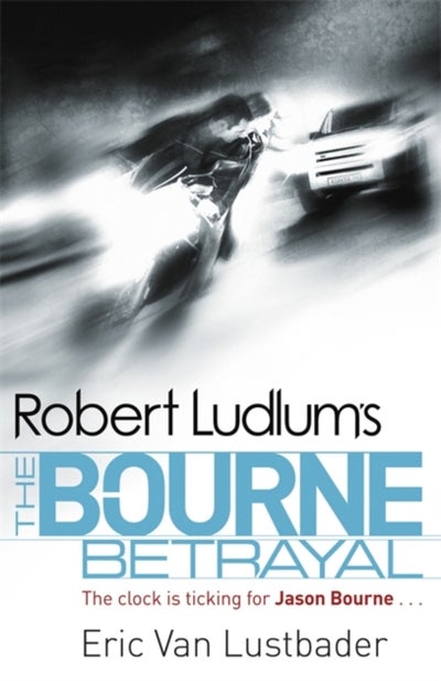 Buy Robert Ludlum's The Bourne Betrayal printed_book_paperback english - 01/02/2010 in UAE