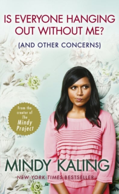 Buy Is Everyone Hanging Out Without Me: And Other Concerns - Paperback English by Mindy Kaling - 23/05/2013 in UAE