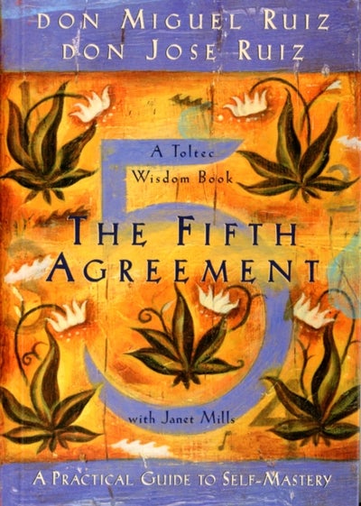 Buy Fifth Agreement The: A Practical Guide To Self-Mastery printed_book_paperback english - 01/11/2011 in UAE