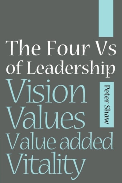 اشتري Four Vs Of Leadership: Vision Values Value-Added And Vitality غلاف ورقي عادي في الامارات