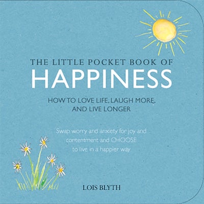 اشتري Little Pocket Book Of Happiness The: How To Love Life Laugh More And Live Longer غلاف ورقي عادي في الامارات