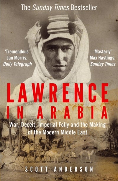 Buy Lawrence In Arabia: War Deceit Imperial Folly And The Making Of The Modern Middle East printed_book_paperback english - 06/11/2014 in UAE