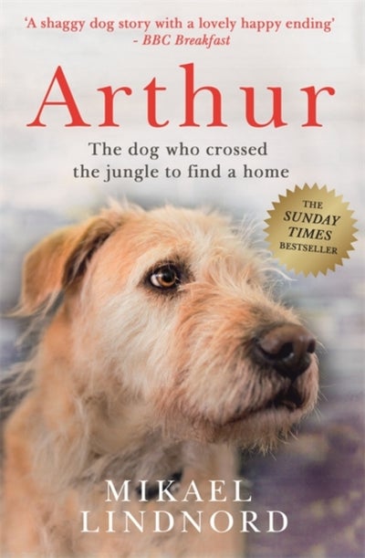 اشتري Arthur: The Dog Who Crossed The Jungle To Find A Home غلاف ورقي عادي في الامارات