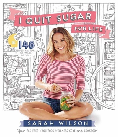 Buy I Quit Sugar For Life: Your Fad-Free Wholefood Wellness Code And Cookbook printed_book_paperback english - 08/05/2014 in UAE