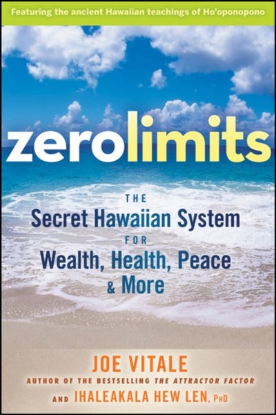 Buy Zero Limits: The Secret Hawaiian System For Wealth Health Peace And More printed_book_paperback english - 16/01/2009 in UAE