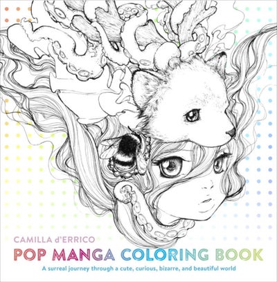 Buy Pop Manga Coloring Book: A Surreal Journey Through A Cute Curious Bizarre And Beautiful World - Paperback English by Camilla D'Errico - 16/06/2016 in UAE