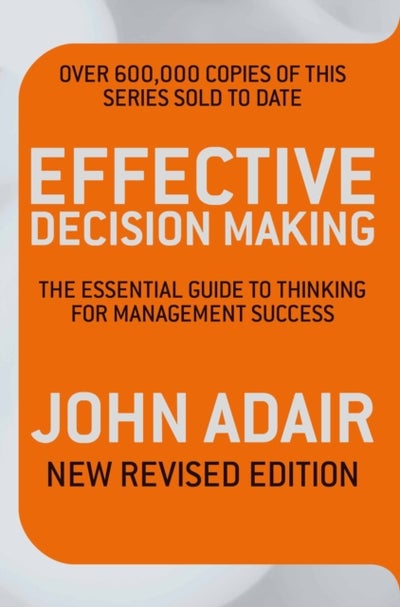 اشتري Effective Decision Making: The Essential Guide To Thinking For Management Success غلاف ورقي عادي في الامارات