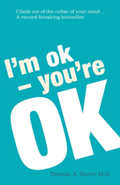 اشتري I'M Ok You'Re Ok - غلاف ورقي عادي الإنجليزية by Thomas Harris - 01/01/2012 في الامارات