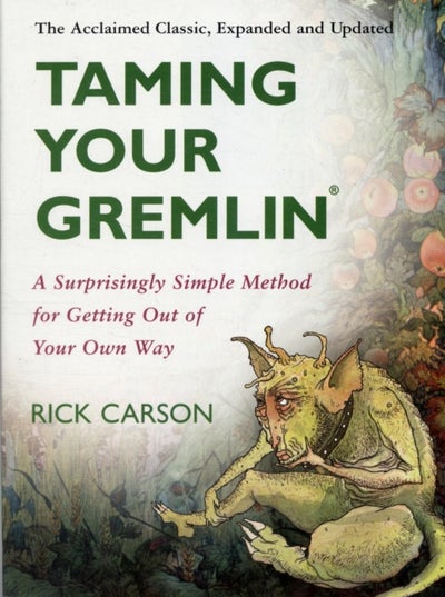 Buy Taming Your Gremlin: A Surprisingly Simple Method For Getting Out Of Your Own Way printed_book_paperback english - 01/07/2003 in UAE