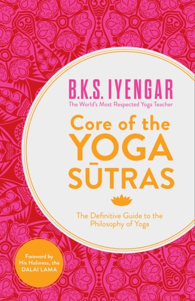 اشتري Core Of The Yoga Sutras: The Definitive Guide To The Philosophy Of Yoga غلاف ورقي عادي في الامارات