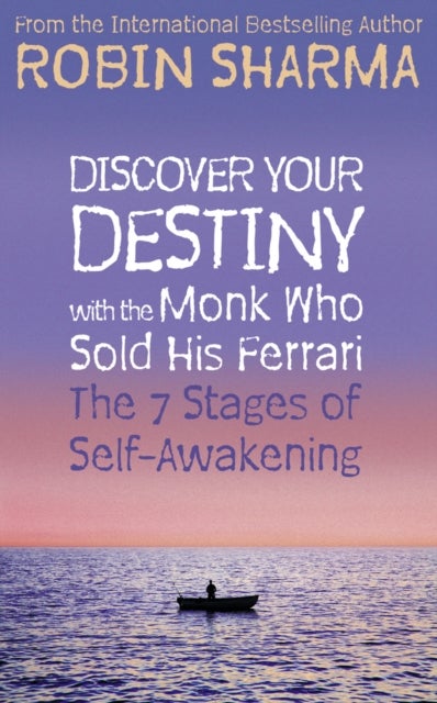 Buy Discover Your Destiny With The Monk Who Sold His Ferrari: The 7 Stages Of Self-Awakening - Paperback English by Robin S. Sharma - 01/11/2004 in UAE