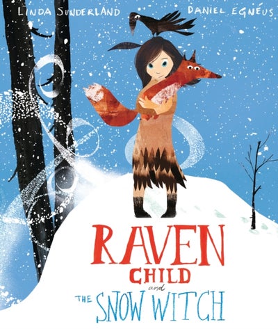 Buy Raven Child And The Snow-Witch - Paperback English by Linda Sunderland - 06/10/2016 in UAE