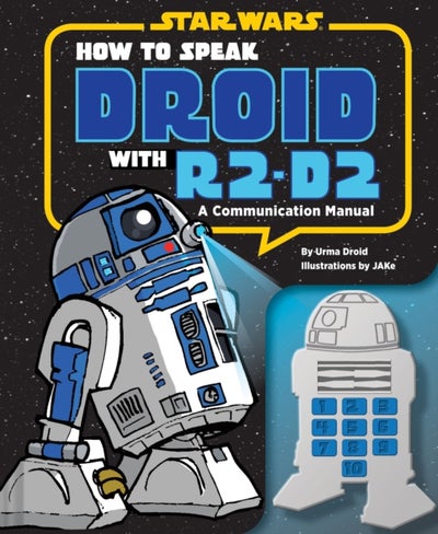 Buy How To Speak Droid With R2-D2: A Communication Manual printed_book_hardback english - 01/09/2013 in UAE