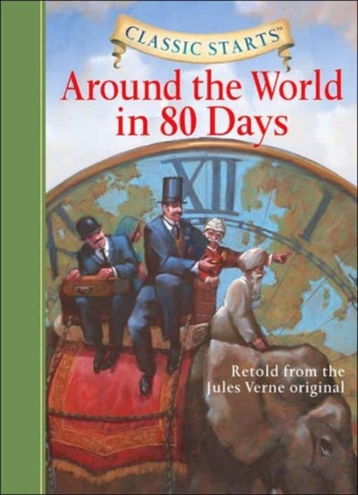 Buy Around The World In 80 Days: Retold From The Jules Verne Original - Hardcover English by Jules Verne - 01/03/2007 in UAE