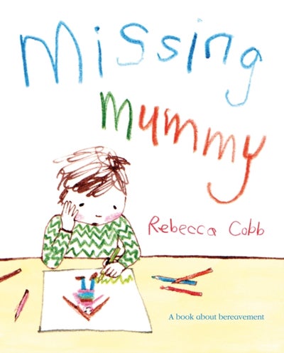 اشتري Missing Mummy: A Book About Bereavement غلاف ورقي عادي في الامارات