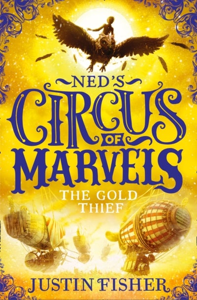 اشتري The Gold Thief Ned's Circus Of Marvels Book 2 غلاف ورقي عادي في الامارات