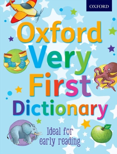 Buy Oxford Very First Dictionary Paperback English by Clare Kirtley - 40913 in Egypt