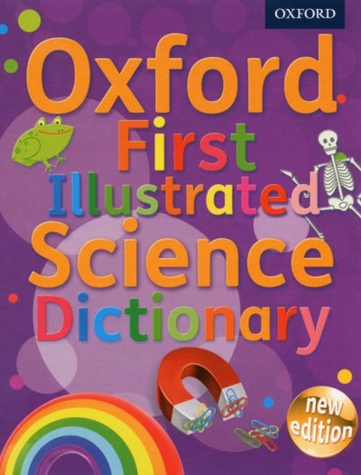 Buy Oxford First Illustrated Science Dictionary Paperback English by Oxford Dictionaries - 41278 in Egypt