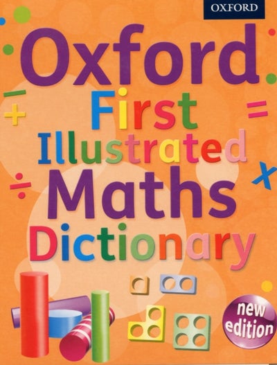 اشتري Oxford First Illustrated Maths Dictionary printed_book_paperback english - 10/04/2013 في الامارات