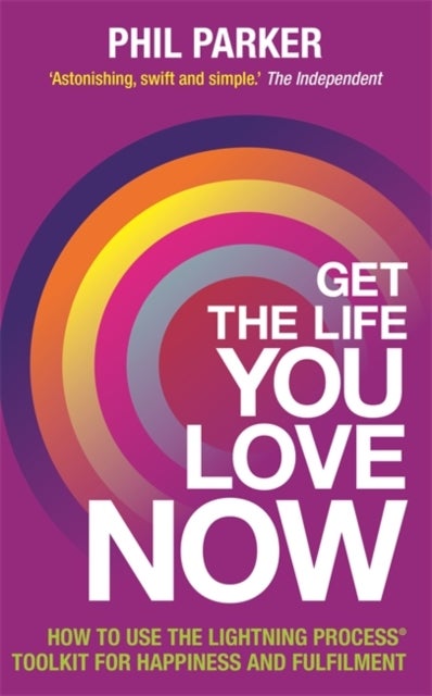 Buy Get The Life You Love Now - Paperback English by Phil Parker in UAE