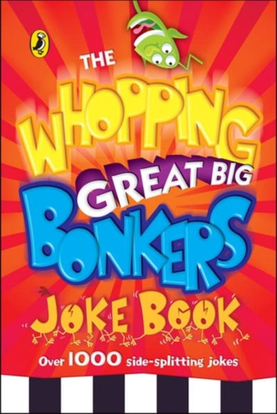 Buy Whopping Great Big Bonkers Joke Book printed_book_paperback english in UAE