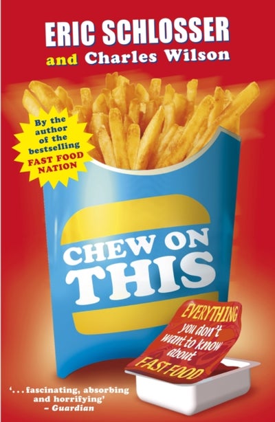 اشتري Chew On This: Everything You Don't Want To Know About Fast Food غلاف ورقي عادي في الامارات