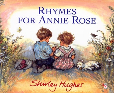 Buy Rhymes For Annie Rose - Paperback English by Shirley Hughes in UAE