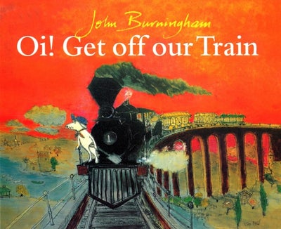 Buy Oi Get Off Our Train - Paperback English by John Burningham in UAE