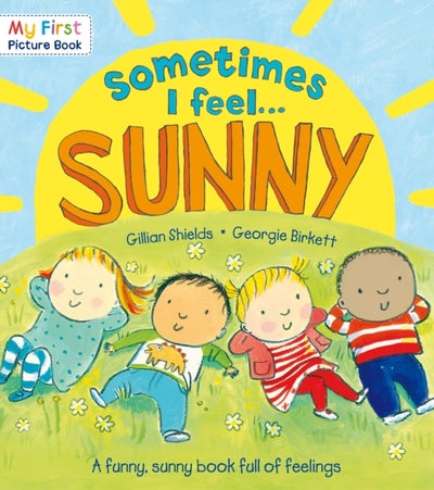 Buy Sometimes I Feel Sunny - Paperback English by Gillian Shields in UAE