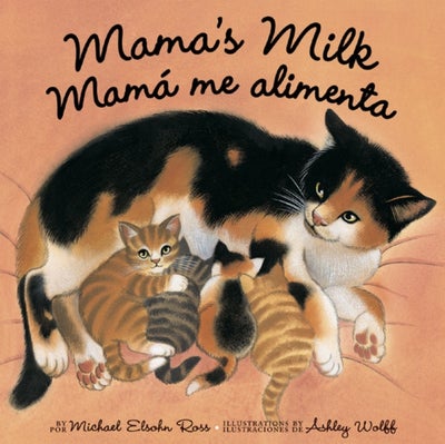 Buy Mama's Milk / Mama Me Alimenta - Paperback English by Michaelelsohn Ross in UAE