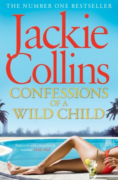 Buy Confessions Of A Wild Child - Paperback English by Jackie Collins in UAE