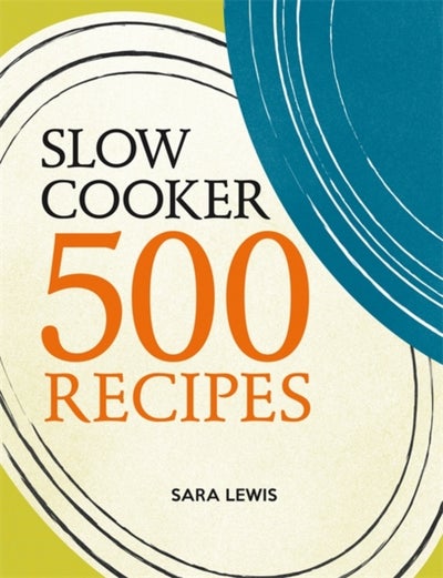 اشتري Slow Cooker: 500 Recipes غلاف ورقي عادي في الامارات