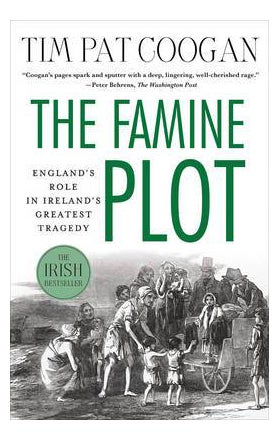 Buy The Famine Plot : England's Role in Ireland's Greatest Tragedy printed_book_paperback english - 24/09/2013 in UAE