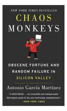 اشتري Chaos Monkeys Intl : Obscene Fortune and Random Failure in Silicon Valley غلاف ورقي عادي في الامارات