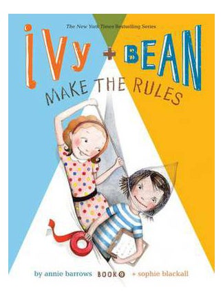 Buy Ivy And Bean Make The Rules: Book 9 - Paperback English by Annie Barrows - 01/08/2013 in UAE