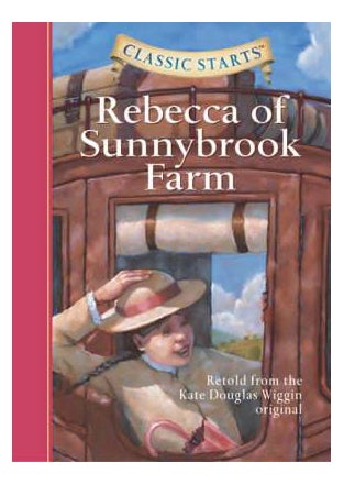 Buy Rebecca Of Sunnybrook Farm: Retold From The Kate Douglas Wiggin Original printed_book_hardback english - 01/02/2007 in UAE