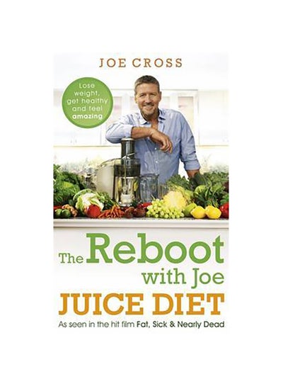 اشتري The Reboot with Joe Juice Diet: As seen in the hit film 'Fat, Sick & Nearly Dead' غلاف ورقي عادي في الامارات