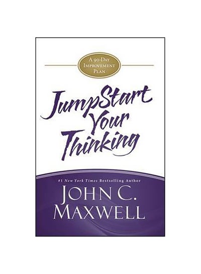 Buy Jumpstart Your Thinking - Hardcover English by John C. Maxwell - 42353 in UAE