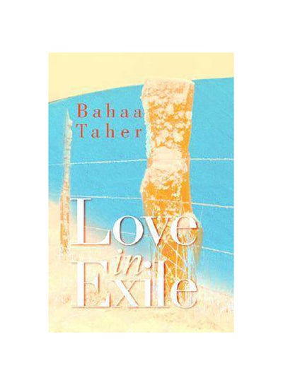 Buy Love In Exile - Paperback English by Bahaa Taher - 38411 in Egypt