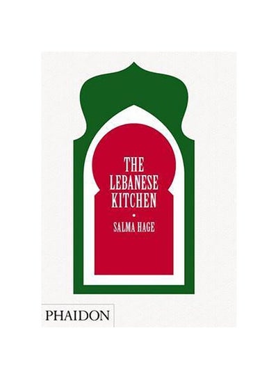 Buy The Lebanese Kitchen - Hardcover English by SALMA HAGE - 22/10/2012 in Egypt