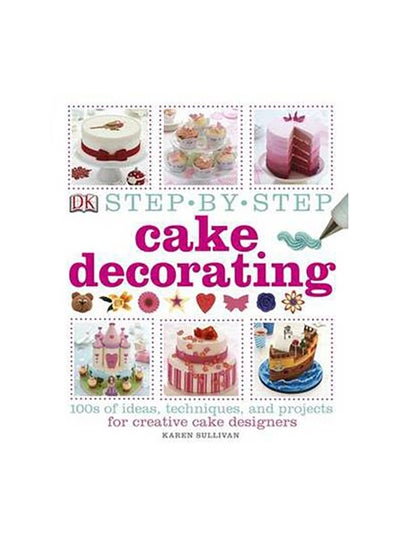 اشتري Step-by-Step Cake Decorating غلاف مقوى في الامارات