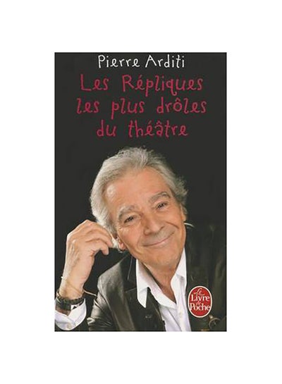 Buy Les Repliques Les Plus Droles Du Theatre printed_book_paperback french - 31/03/2010 in UAE